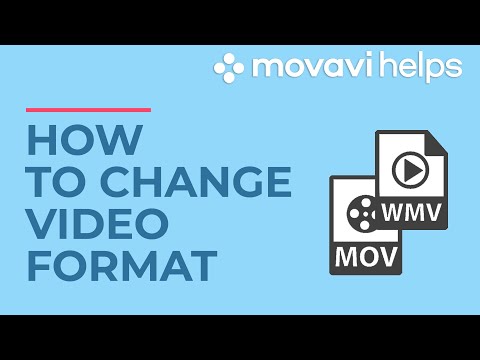 How to change video format? | MOVAVI HELPS Video