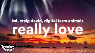 KSI - Really Love (Lyrics) (feat. Craig David &amp; Digital Farm Animals)