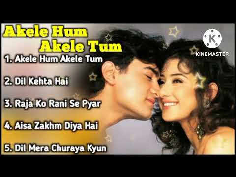 Akele hum akele Tum all songs 🎵 MP3 by fabulous 90s