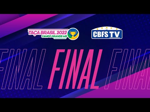 Taça Brasil de Futsal Feminino: Stein Cascavel x Serc/UCDB - Final - Ao Vivo