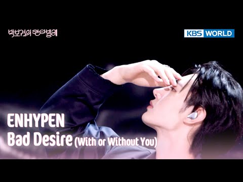 ENHYPEN - Bad Desire (With or Without You) (The Seasons) | KBS WORLD TV 250620