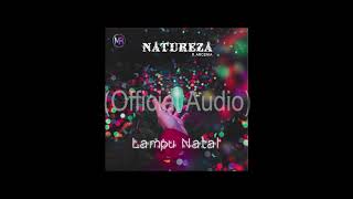 Download lagu Natureza Band ft. ARCENIA - Lampu Natal mp3 Download lagu Natureza Band ft. ARCENIA - Lampu Natal mp3