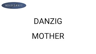 Noisecraft Danzig - Mother Drum Score song