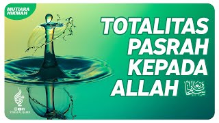Download lagu PASRAH TOTAL KEPADA ALLAH - TAWAKKAL HATI mp3
