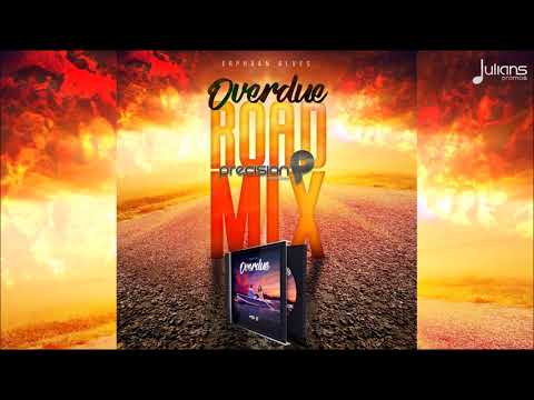 Erphaan Alves - Overdue (Precision Road Mix) "2018 Soca" (Trinidad)