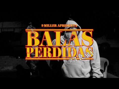 9 Miller - BALAS PERDIDAS #3 RAW
