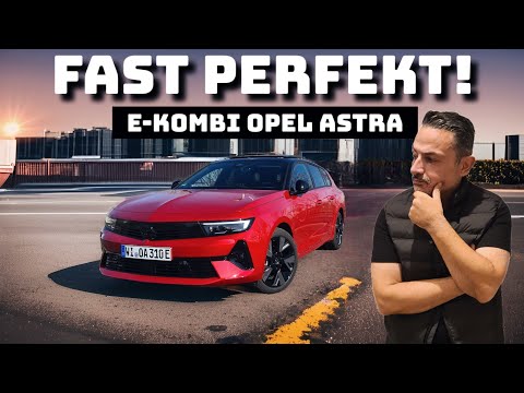 Opel Astra Sports Tourer electric Megatest. Ein tolles Elektro Kombi mit 2 Macken!