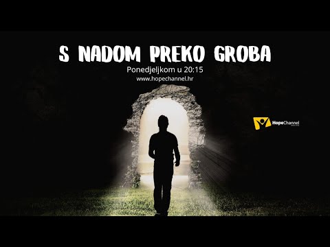 Serijal „S nadom preko groba“ - „Konačno odredište umrlih: raj, pakao ili čistilište“ [EMISIJA #05]