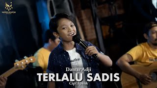 Download lagu Damar Adji - Terlalu Sadis (LIVE SKA REGGAE) mp3