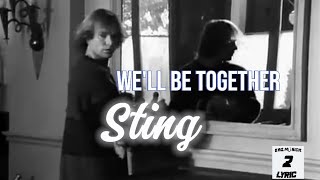 We'll Be Together - Sting (Video/Letra)
