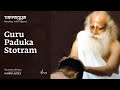 Sounds Of Isha Guru Paduka Stotram Chant Vairagya