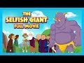 THE SELFISH GIANT FULL ANIMATED MOVIE FOR KIDS KIDS HUT STORYTELLING TIA AND TOFU STORIES