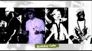 Rihanna, Chris Brown, Busta Rhymes &amp; Reek Da Villian - Birthday Cake (RawrMix)