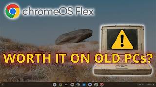 Chrome OS Flex on OLD PC – Installation FAILS? Full Test & Performance