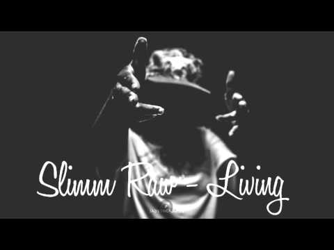 Slimm Raw - Living (Audio Only)