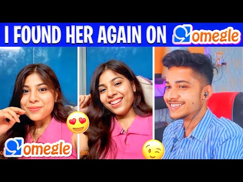 I Found Her Again On Omegle