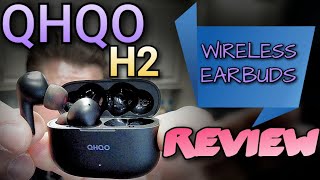 QHQO H2 True Wireless Earbuds REVIEW