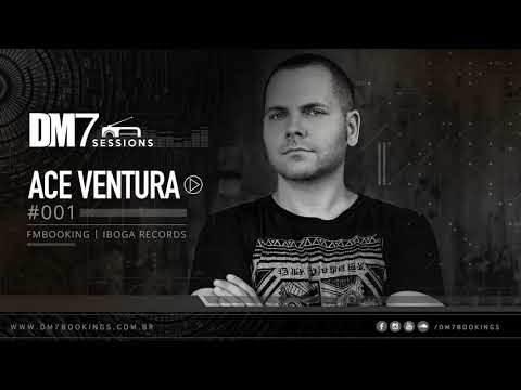 DM7 Sessions - #001 | Ace Ventura
