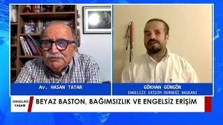 Beyaz Baston, Bağımsızlık ve Engelsiz Erişim | Yol TV | Hasan Tatar İle Engelsiz