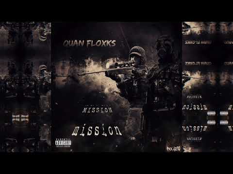 Quan Floxks - "Mission" (Official Audio)