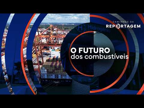 O futuro dos combustíveis | Caminhos da Reportagem