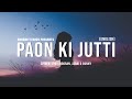 PAON KI JUTTI LYRICS ENGLISH ISHA MALVIYA JYOTI NOORAN JAANI SHIV PANDITT