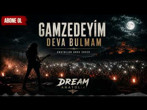 Gamzedeyim Anatolian Rock Cover - Dream Anatolia