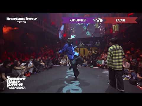 Rachad GRST vs Kazane TOP 12 House Dance Forever | Summer Dance Forever Weekender 2025