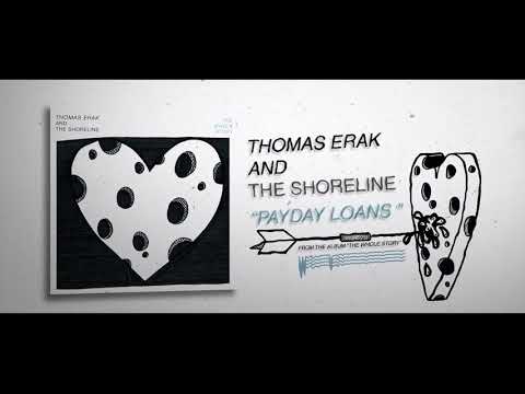 Thomas Erak & The Shoreline - Payday Loans