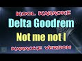 Delta Goodrem - Not me not I (Karaoke Version) VT