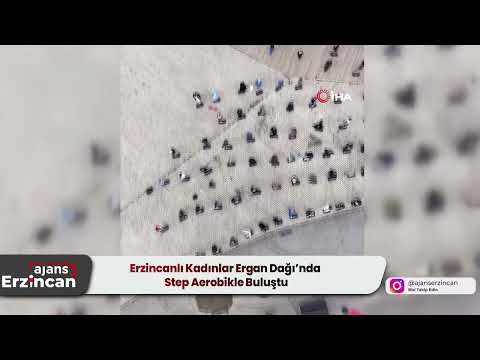 Erzincanlı Kadınlar Ergan Dağı’nda Step Aerobikle Buluştu
