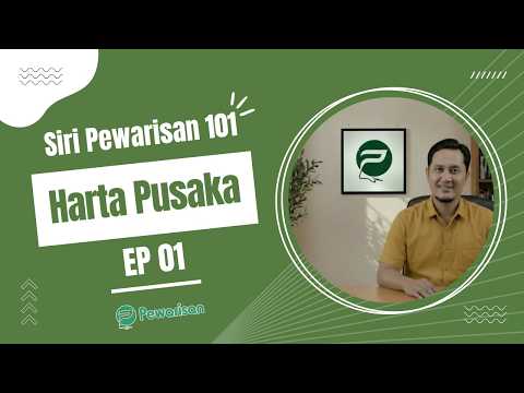 Siri Pewarisan 101 | Ep 01: Apa Itu Harta Pusaka?