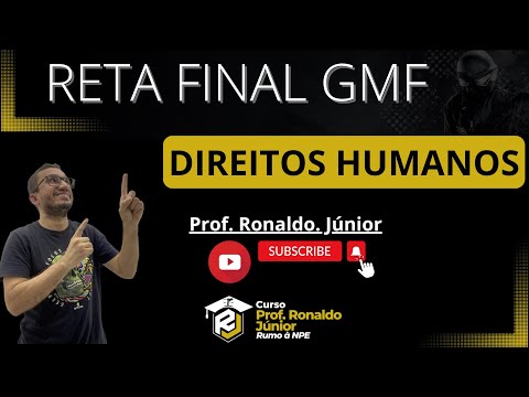 GMF RETA FINAL| QUESTÕES| DH| Prof. Ronaldo. Júnior