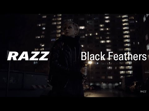 RAZZ - Black Feathers ( Official Video )