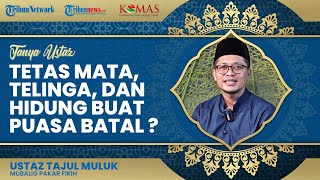 Menggunakan Obat Tetes Mata, Telinga dan Hidung saat Puasa, Apakah Puasanya Batal?