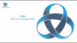 Julez - My Groove (Original Mix)