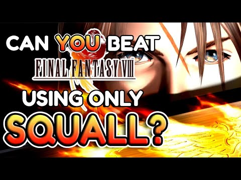 Can You Beat Final Fantasy 8 With ONLY SQUALL?