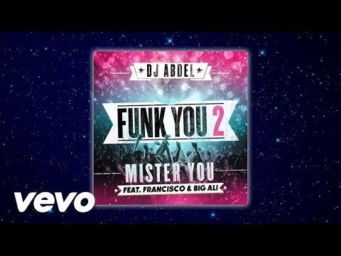 DJ Abdel - Funk You 2 ft. Mister You, Francisco, Big Ali