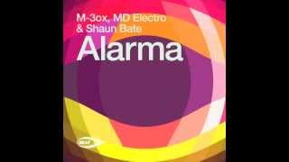M-3ox, MD Electro & Shaun Bate - Alarma