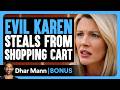 EVIL KAREN Steals From Shopping Cart Dhar Mann Bonus