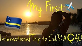 MY FIRST INTERNATIONAL TRIP TO CURACAO|BLACK TRAVEL VLOG 2018