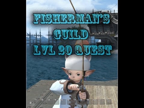 Fisherman's Guild LVL 20 Quest - FFXIV Realm Reborn
