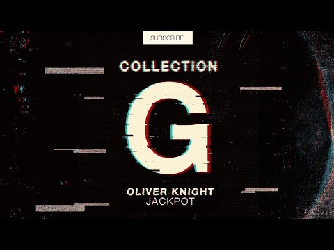 Oliver Knight - Jackpot (Original Mix) [Collection G]