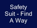 Safetysuit - Find A Way 