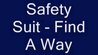 Safetysuit - Find A Way