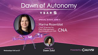 Marina Rozenblat, Chief Scientist for Data Management, CNA | Dawn of Autonomy | Episode 75