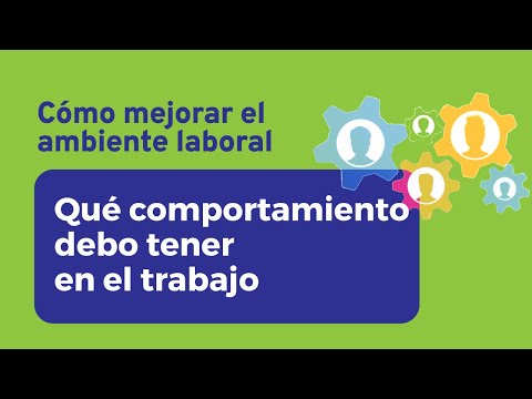 , title : 'Qué comportamiento debo tener en el trabajo | Cómo mejorar el ambiente laboral'