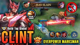 OVERPOWER MARKSMAN!! CLINT BEST BUILD 2024 | TOP GLOBAL CLINT GAMEPLAY - MOBILE LEGENDS