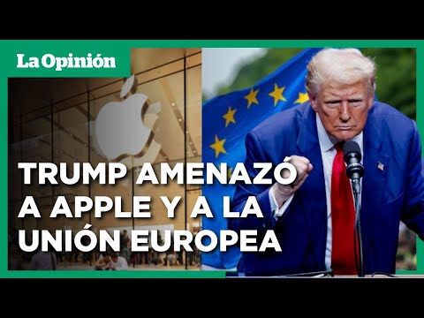 Qué le pide Bruselas a Apple y qué medidas está tomando la UE pese a la amenaza de Donald Trump