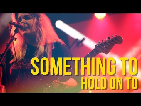 Video thumbnail for Something To Hold On To